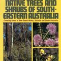 Cover Art for 9781876334642, Native Trees and Shrubs of South-Eastern Australia by Leon Costermans