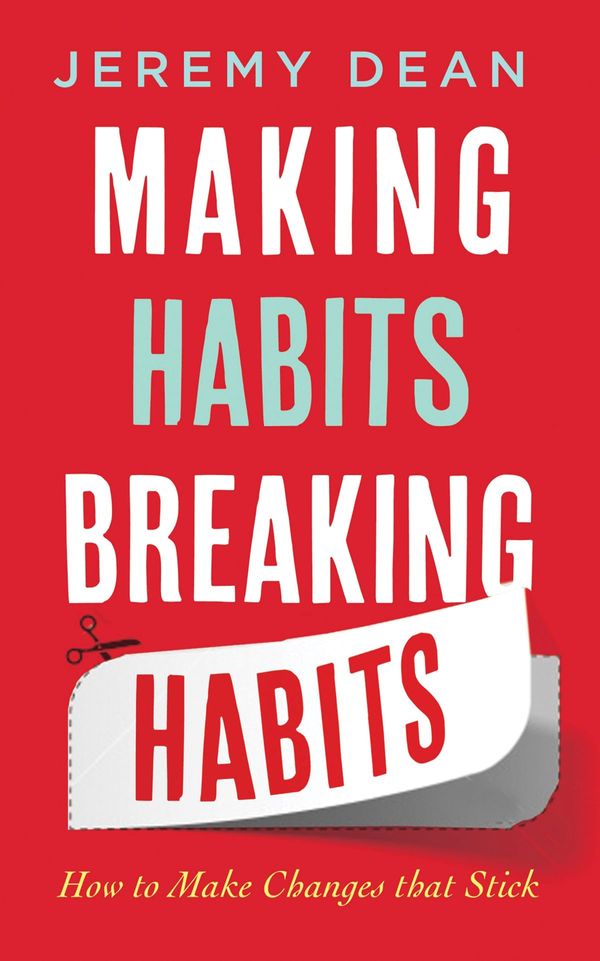 Cover Art for 9781780742175, Making Habits, Breaking Habits by Jeremy Dean