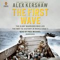 Cover Art for 9781984841377, The First Wave: The D-day Warriors Who Led the Way to Victory in World War II by Alex Kershaw