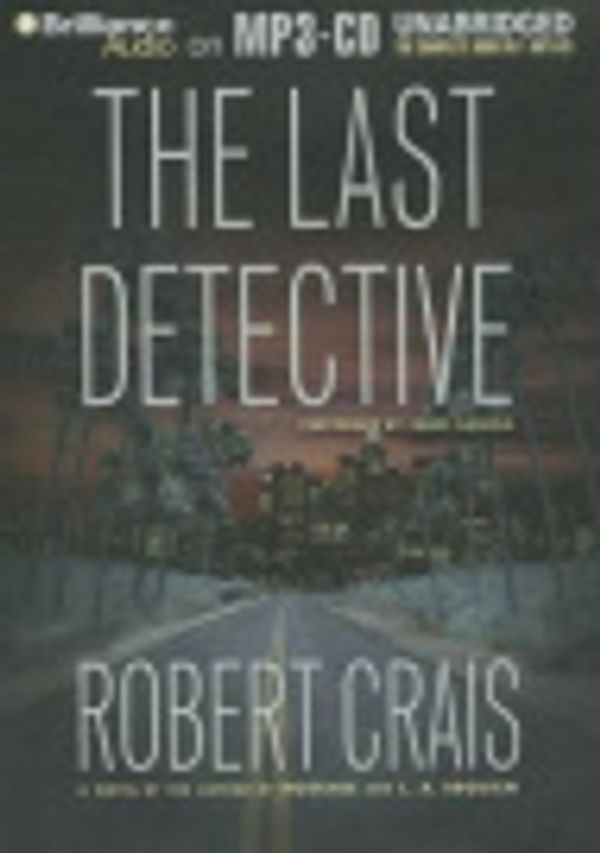 Cover Art for 9781469265803, The Last Detective by Robert Crais