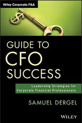 Cover Art for 9781118674994, Guide to CFO Success: Leadership Strategies for Corporate Financial Professionals by Samuel Dergel