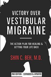Cover Art for 9798661210616, Victory Over Vestibular Migraine: The ACTION Plan for Healing & Getting Your Life Back by Dr. Shin C. Beh