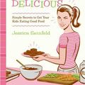 Cover Art for 9780061558306, Deceptively Delicious by Jessica Seinfeld