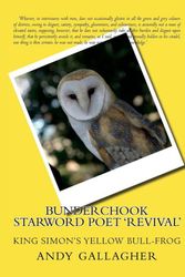 Cover Art for 9781725712478, Bunderchook Starword Poet 'revival': King Simon's yellow bull-frog: Volume 10 by Andy Gallagher