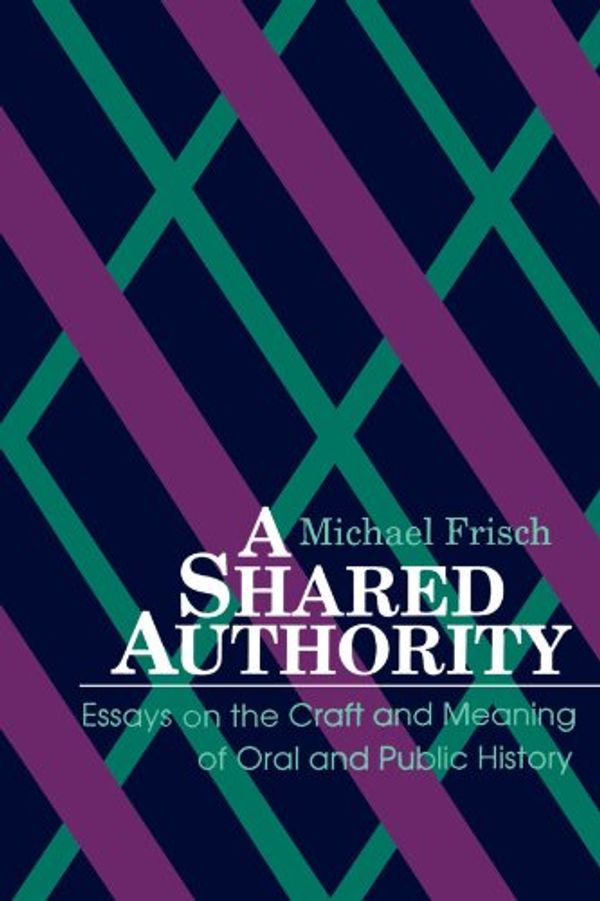 Cover Art for 9780791401330, Shared Authority by Michael Frisch
