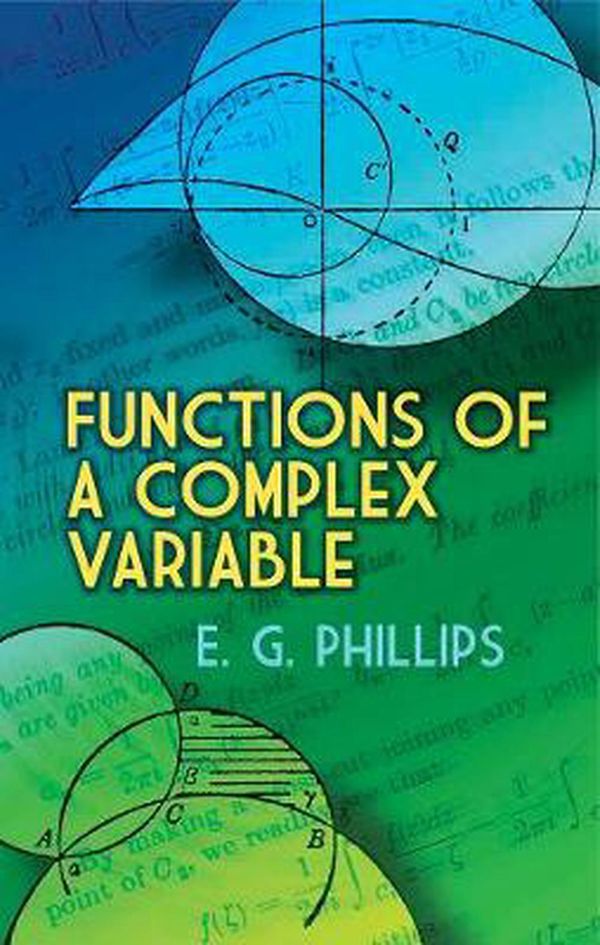 Cover Art for 9780486841946, Functions of a Complex Variable by E.g. Phillips