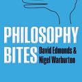 Cover Art for B01K0VIT6K, Philosophy Bites by David Edmonds (2010-08-12) by David Edmonds;Nigel Warburton