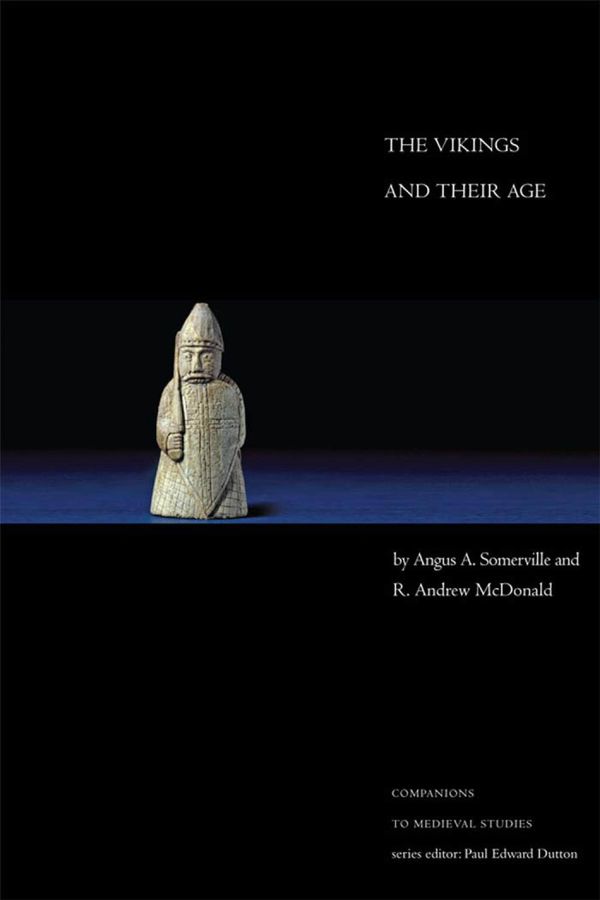 Cover Art for 9781442605244, The Vikings and Their Age by Angus A. Somerville, R. Andrew McDonald