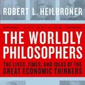 Cover Art for 9780684862149, The Worldly Philosophers by Robert L. Heilbroner