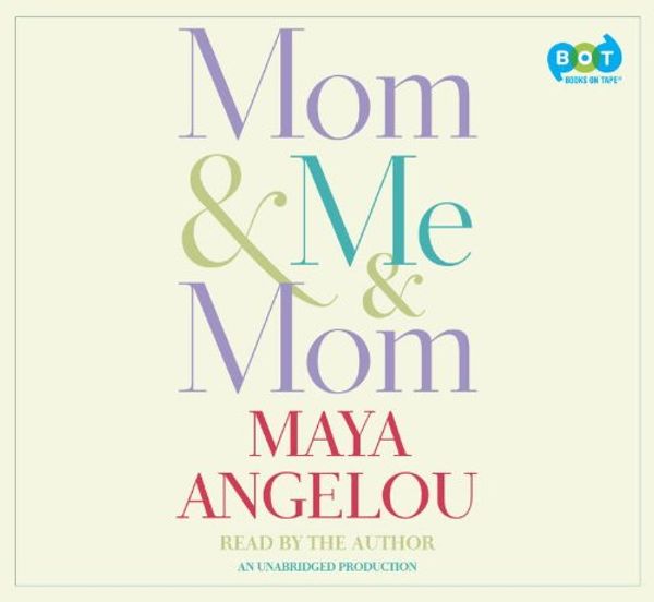 Cover Art for 9780449808245, Mom & Me & Mom by Maya Angelou, Maya Angelou