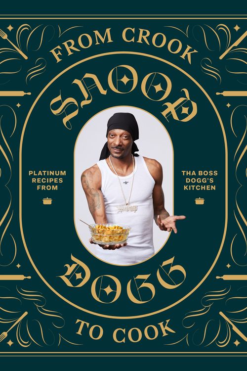 Cover Art for 9781452179612, From Crook to Cook by Snoop Dogg