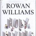 Cover Art for 9781472948441, Holy LivingThe Christian Tradition for Today by Rowan Williams
