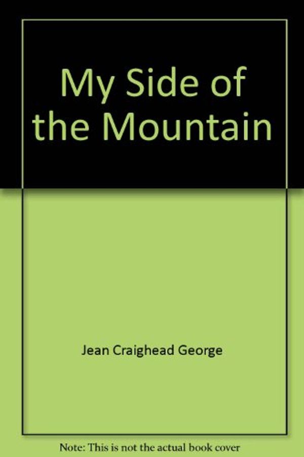 Cover Art for 9781581181142, My Side of the Mountain by Jean George