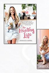 Cover Art for 9789123648597, healthy life and living the healthy life 2 books collection set by jessica sepel by Jessica Sepel