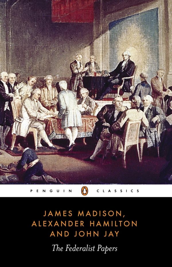 Cover Art for 9780141908168, The Federalist Papers by Alexander Hamilton, James Madison, John Jay