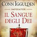 Cover Art for 9788856640328, Il sangue degli dei. Imperator by Conn Iggulden