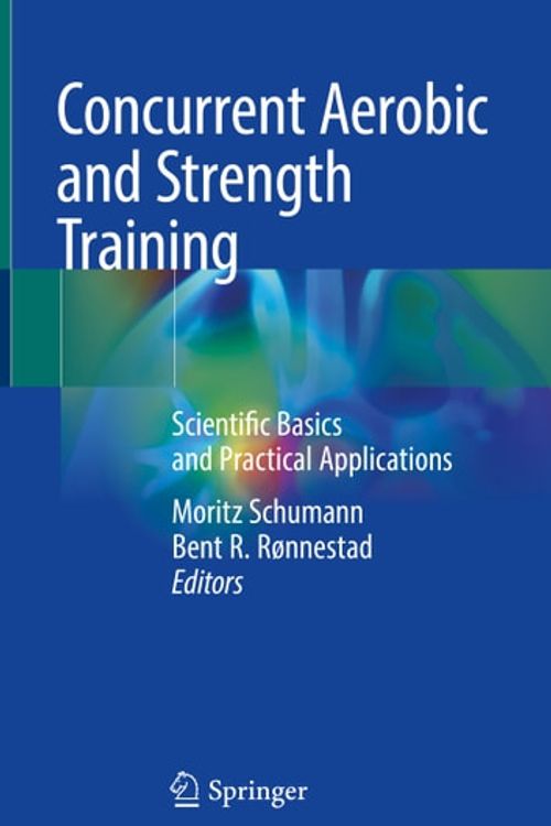 Cover Art for 9783319755472, Concurrent Aerobic and Strength Training by Moritz Schumann, Bent R. Rønnestad