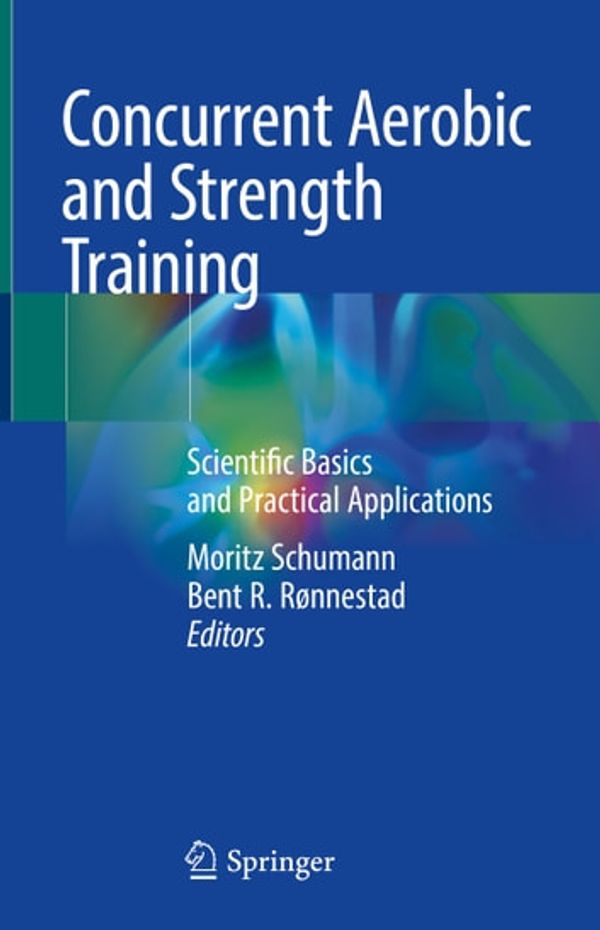 Cover Art for 9783319755472, Concurrent Aerobic and Strength Training by Moritz Schumann, Bent R. Rønnestad