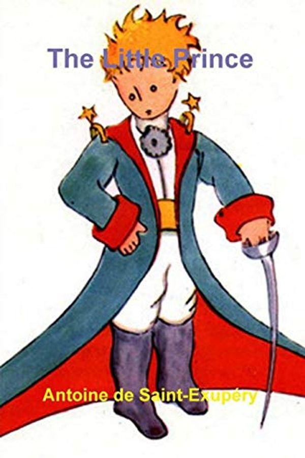 Cover Art for 9780464978510, The Little Prince by Antoine de Saint-Exupery