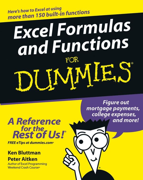 Cover Art for 9780764596476, Excel Formulas and Functions For Dummies by Ken Bluttman, Peter G. Aitken