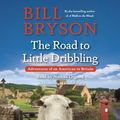 Cover Art for 9780147526878, The Road to Little Dribbling by Bill Bryson
