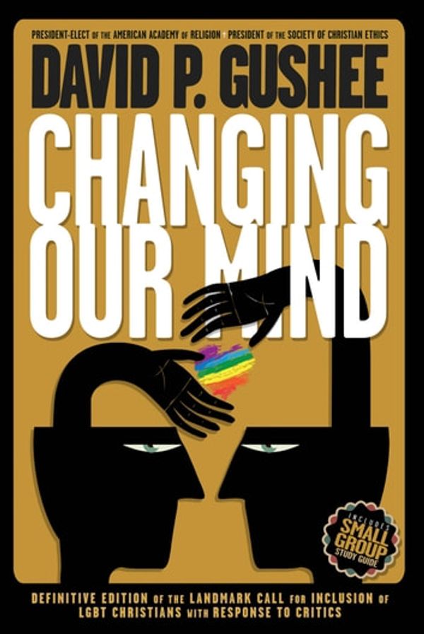 Cover Art for 9781942011859, Changing Our Mind by David P. Gushee