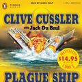 Cover Art for 9780143144434, Plague Ship by Clive Cussler, Du Brul, Jack B.