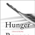 Cover Art for 9780062569714, Hunger: A Memoir of (My) Body by Roxane Gay