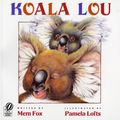 Cover Art for 9780152000769, Koala Lou by Mem Fox