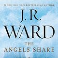Cover Art for 9781410490988, The Angels’ Share by J.R. Ward