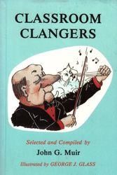 Cover Art for 9780903065498, Classroom Clangers by John G. Muir