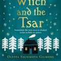 Cover Art for 9780008555597, The Witch and the Tsar by Olesya Salnikova Gilmore