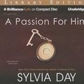 Cover Art for 9781469251325, A Passion for Him by Sylvia Day