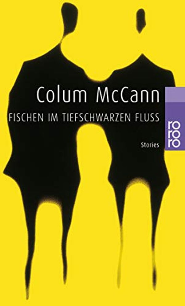 Cover Art for 9783499226229, Fischen im tiefschwarzen Fluß. by Colum McCann