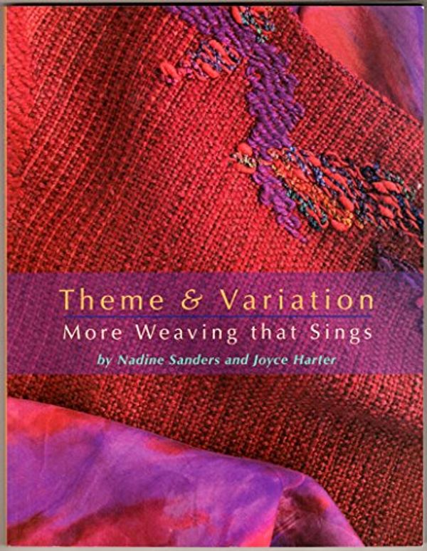 Cover Art for 9780972024815, Theme & Variation - More Weaving That Sings by Nadine Sanders