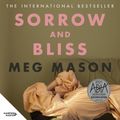 Cover Art for 9781460784938, Sorrow and Bliss by Meg Mason, Hannah Monson