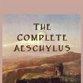 Cover Art for 9781515425915, The Complete Aeschylus by Aeschylus Aeschylus