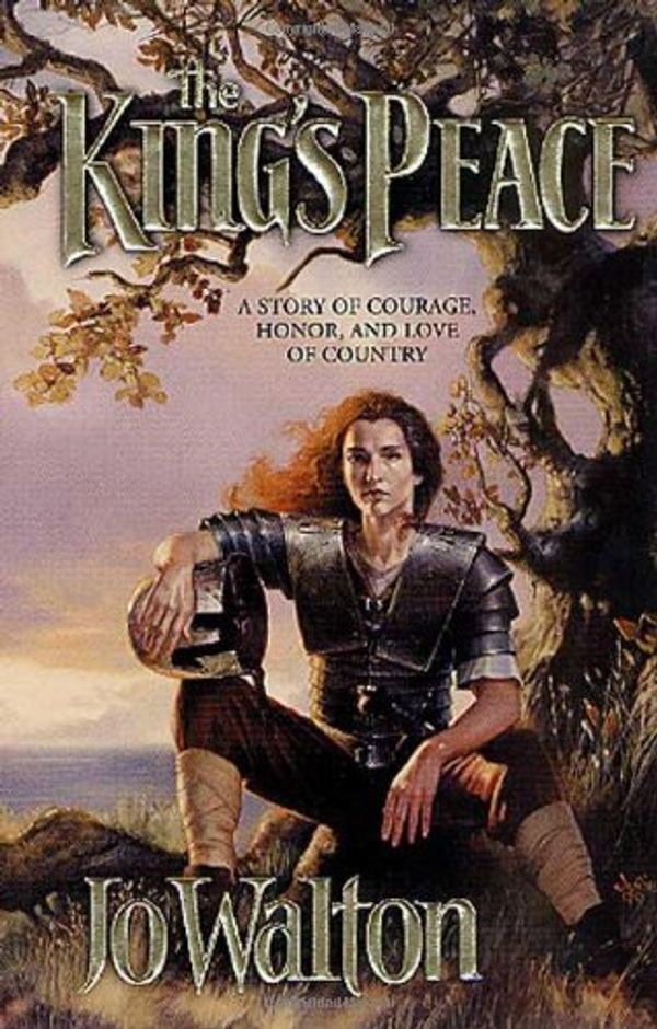 Cover Art for 9780312872298, The King's Peace by Jo Walton