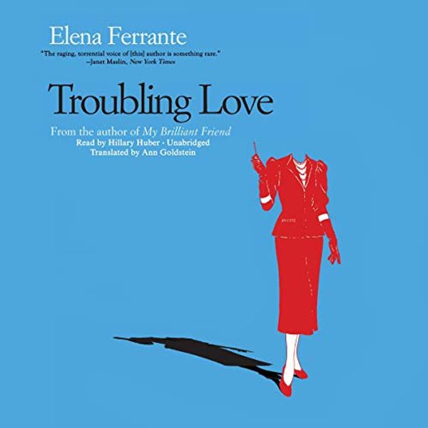 Cover Art for B012ATXY2E, Troubling Love by Elena Ferrante