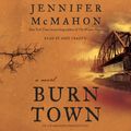 Cover Art for 9781524781613, Burntown by McMahon, Jennifer