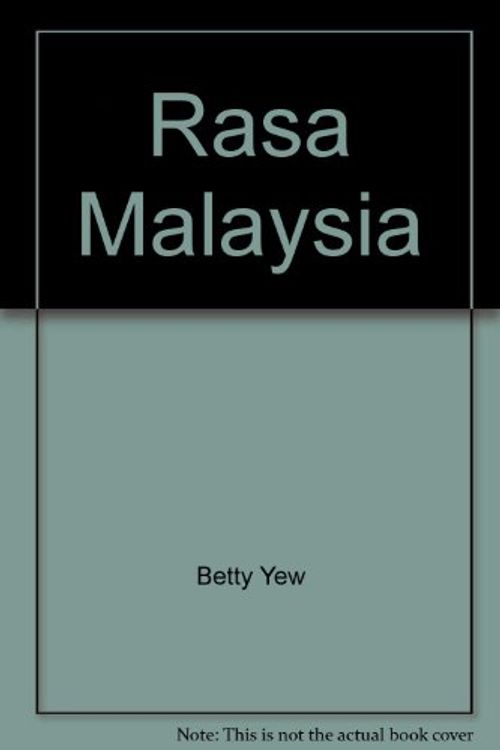 Cover Art for 9789971650735, Rasa Malaysia: the complete Malaysian cookbook by Betty Yew