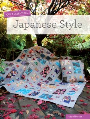 Cover Art for 9781446303504, Quilt Essentials: Japanese Style by Susan Briscoe