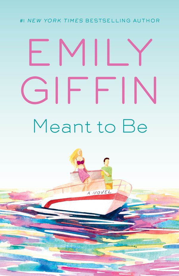 Cover Art for 9780425286661, Meant to Be by Emily Giffin, Robert Petkoff, Emily Giffin, Caroline Hewitt