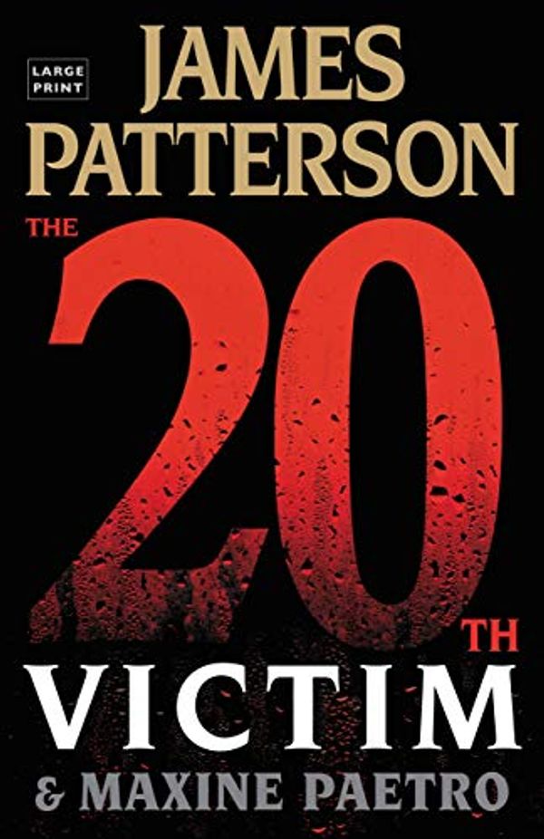 Cover Art for B07X8L7CK7, The 20th Victim by James Patterson, Maxine Paetro