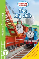 Cover Art for 9781405282598, Thomas and Friends: The Big Job (Reading Ladder Level 1) by Egmont