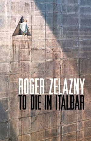 Cover Art for 9780743445368, To Die in Italbar by Roger Zelazny