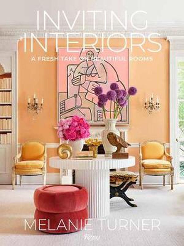 Cover Art for 9780847869725, Inviting Interiors: A Fresh Take on Beautiful Rooms by Melanie Turner