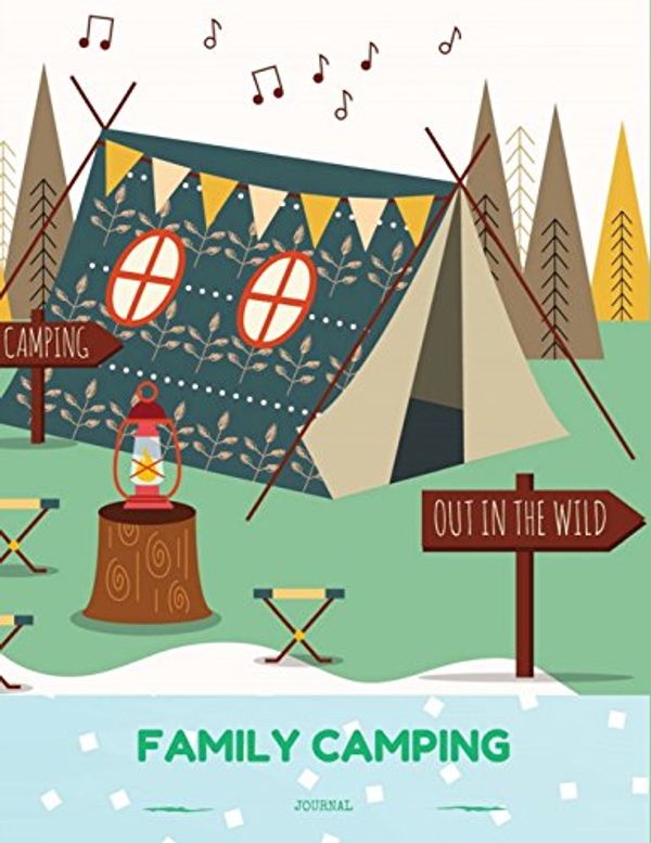 Cover Art for 9781981666829, Family Camping Journal: Camping Diary: RV Camping Journal, Perfect Camping Gift for Campers with 150 Pages of Writing Prompts (Camping Accessories, ... Drawn Boho Tent Light Green Cover. by Windy Journals