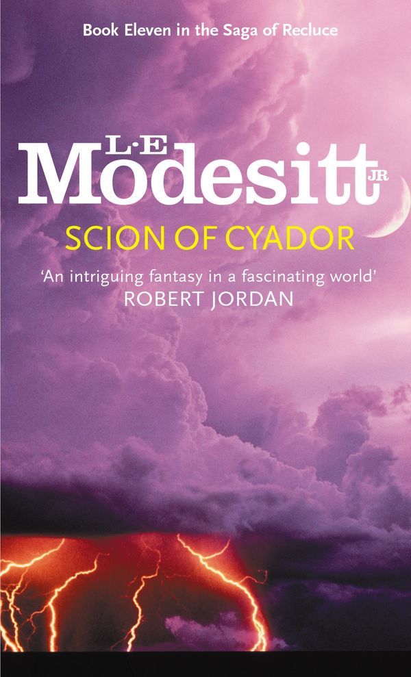 Cover Art for 9780356505671, Scion Of Cyador: Book 11: The Saga of Recluce by L. E. Modesitt Jr.