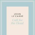 Cover Art for 9780241337080, Call For The DeadPenguin Modern Classics by Le Carré, John